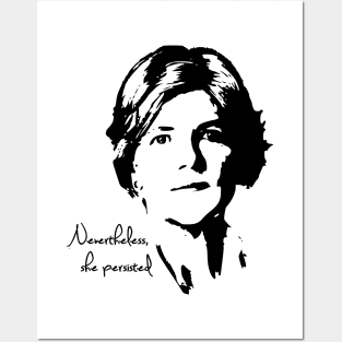 Nevertheless she persisted Posters and Art